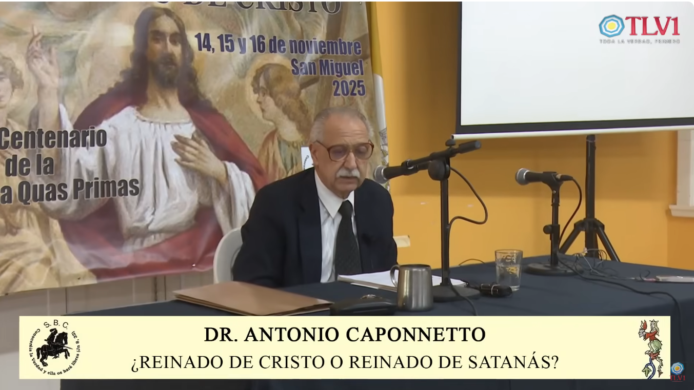 ¿Reinado de Cristo o reinado de satanás? - Dr. Antonio Caponnetto